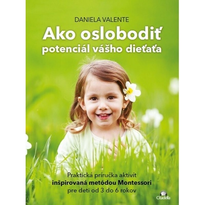 Ako oslobodit potenciál vášho dieťaťa od 3-6 rokov