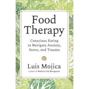 Food Therapy | Luis Mojica (ISBN: 9781837826131)