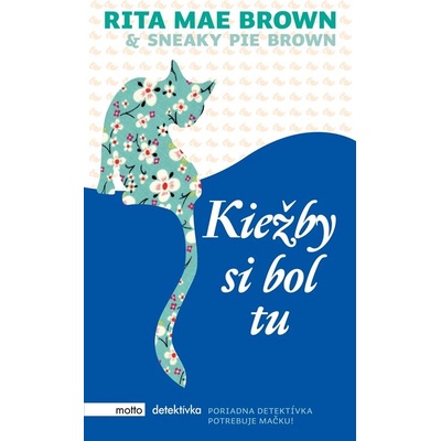 Kiežby si bol tu - Rita Mae Brown SK