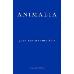 Animalia | Jean-Baptiste Del Amo (ISBN: 9781910695579)