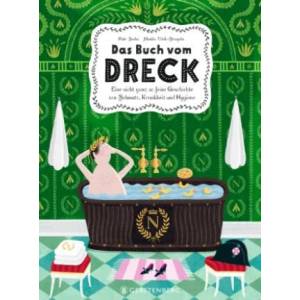 Das Buch vom Dreck | Piotr Socha, Monika Utnik-Strugala, Dorothea Traupe (ISBN: 9783836961646)