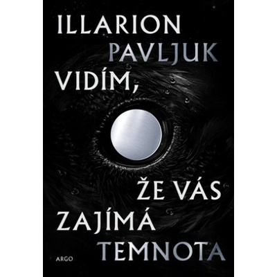 Vidím, že vás zajímá temnota