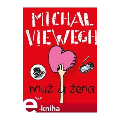 Viewegh Michal - Muž a žena