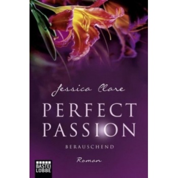 Perfect Passion - Berauschend - Clare, Jessica