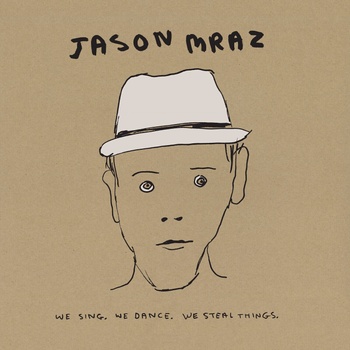 Jason Mraz - We Sing. We Dance. We Steal Things. (3 LP) (0603497843251)