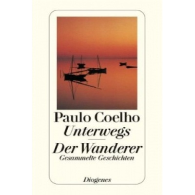 Unterwegs / Der Wanderer - Paulo Coelho