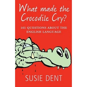 What Made The Crocodile Cry? | Susie Dent (2009)