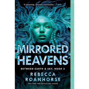 Mirrored Heavens | ROANHORSE REBECCA (ISBN: 9781534437715)