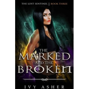 The Marked and the Broken | Ivy Asher (ISBN: 9781079503678)