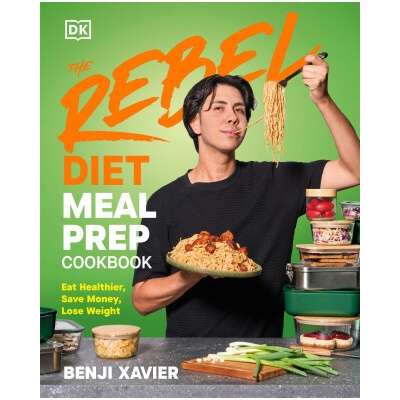 The Rebel Diet Meal Prep Cookbook - Benji Xavier