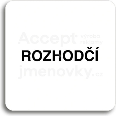 ACCEPT Piktogram rozhodčí - bílá tabulka - černý tisk bez rámečku