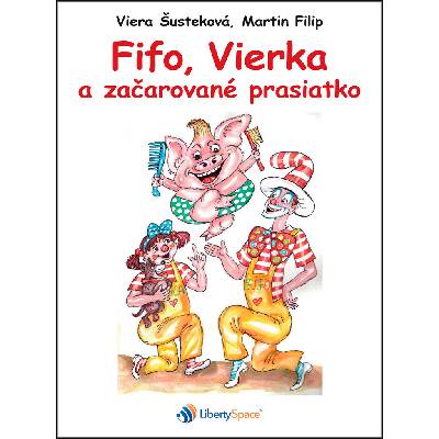 Fifo, Vierka a začarované prasiatko