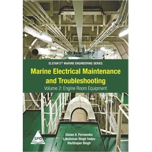 Marine Electrical Maintenance and Troubleshooting Series - Volume 2 | Harbhajan Singh, Elstan a Fernandez (ISBN: 9789391043476)