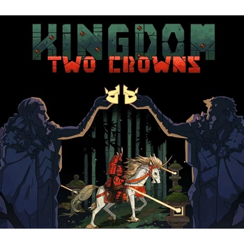 Kingdom: Two Crowns