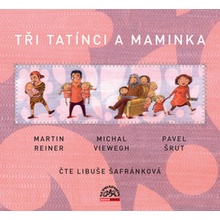 Tři tatínci a maminka - Martin Reiner; Michal Viewegh; Pavel Šrut