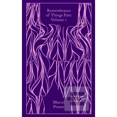 Remembrance of Things Past Volume 1 - Marcel Proust