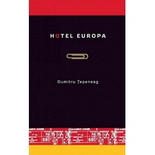 Hotel Europa - Dumitru Tepeneag