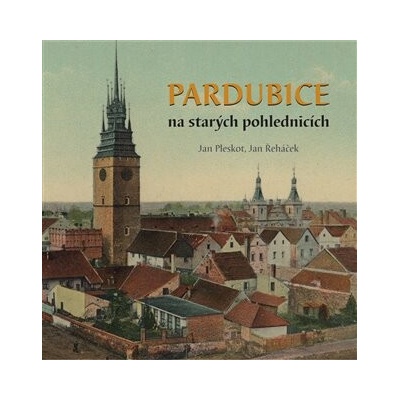 Pardubice na starých pohlednicích