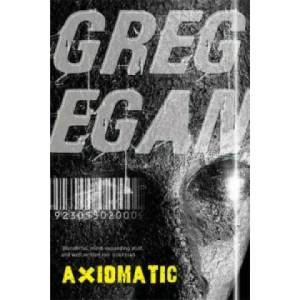 Axiomatic | Greg Egan (2008)