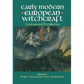 Early Modern European Witchcraft | Ankarloo