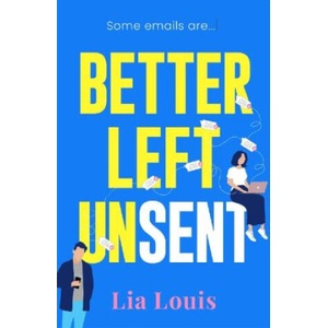 Better Left Unsent | Lia Louis (ISBN: 9781804182734)