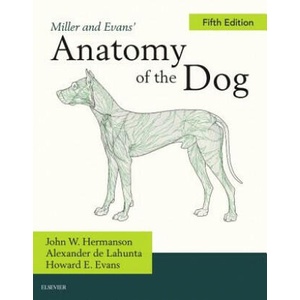 Miller's Anatomy of the Dog | John W. Hermanson, Howard E. Evans, Alexander de Lahunta (ISBN: 9780323546010)