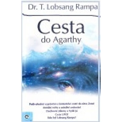 Cesta do Agarthy - Rampa T. Lobsang, Dr.