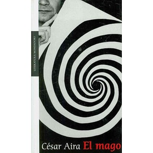 El mago | César Aira (ISBN: 9788439709176)