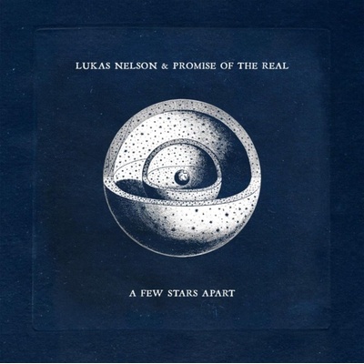 A Few Stars Apart - Lukas Nelson & Promise of the Real LP