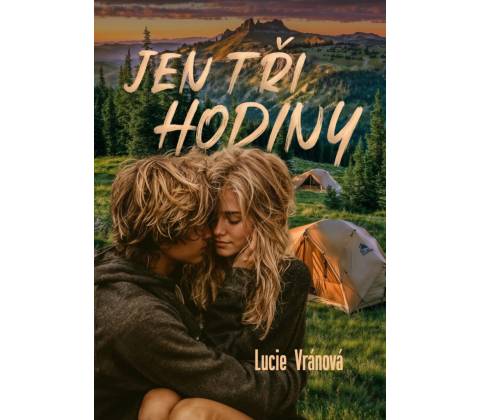 Jen tři hodiny
