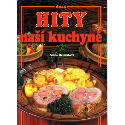 Hity naší kuchyně - Alena Doležalová