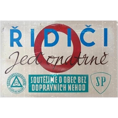 Řidiči - Jeď opatrně - ceduľa 30cm x 20cm Plechová tabuľa