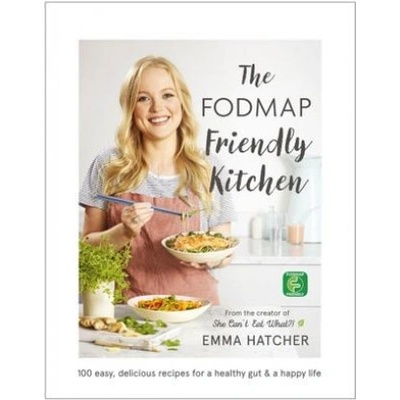 FODMAP Friendly Kitchen Cookbook Hatcher Emma