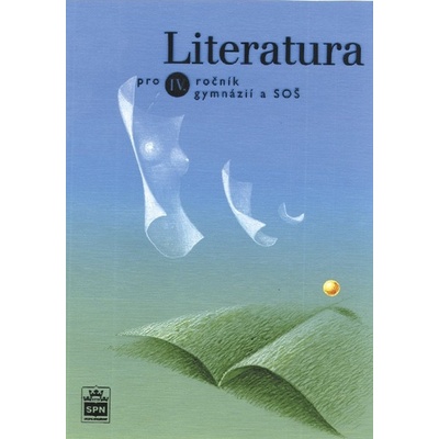 Literatura pro 4.r.gymnázií - Josef Soukal