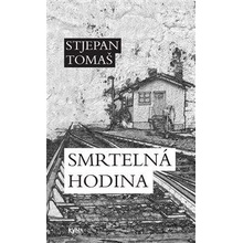 Smrtelná hodina - Stjepan Tomaš