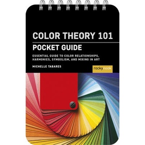 Color Theory 101: Pocket Guide | TABARES MICHELLE (ISBN: 9798888144558)