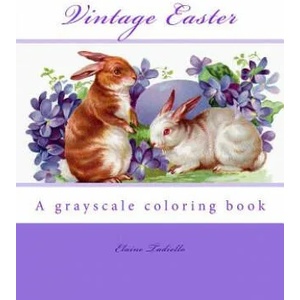 Vintage Easter: A grayscale coloring book | Elaine Tadiello (2017)