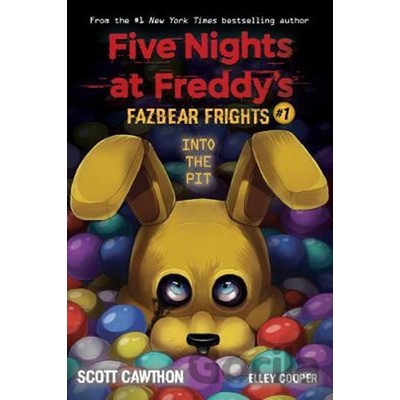Into the Pit Five Nights at Freddy\s: Fazbear Frights #1