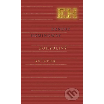 Ernest Hemingway Pohyblivý sviatok