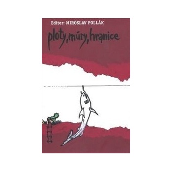 Ploty, múry, hranice - Zborník