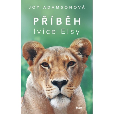 Příběh lvice Elsy - Joy Adamson