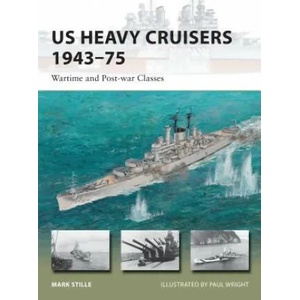 US Heavy Cruisers 1943-75 | Mark Stille (2014)