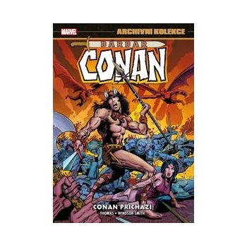 Archivní kolekce Barbar Conan 1: Conan přichází - Roy Thomas