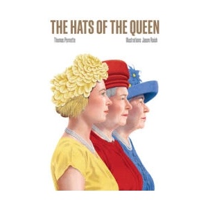 The Hats of the Queen | Pernette, Thomas (ISBN: 9781784886707)