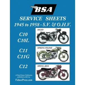 BSA C10-C10l-C11-C11g-C12 'Service Sheets' 1945-1958 for All Pre-Unit S. V. and O. H. V. Rigid, Spring Frame and Swing Arm Models | Floyd Clymer (ISBN: 9781588502483)