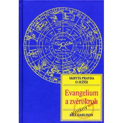 Evangelium a zvěrokruh - Bill Darlison
