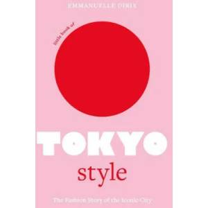 Little Book of Tokyo Style | Emmanuelle Dirix (ISBN: 9781802794977)