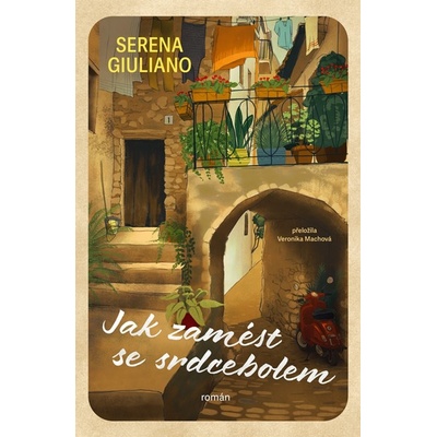 Jak zamést se srdcebolem - Serena Giulianová – Sleviste.cz