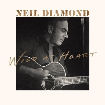 Neil Diamond - Wild At Heart (CD) (0602465378160)