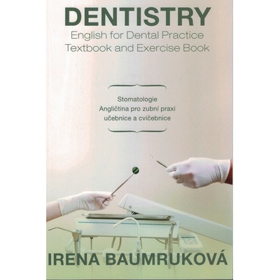 Stomatologie - Angličtina pro zubní praxi - učebnice a cvičebnice / Dentistry English for Dental pra Kniha